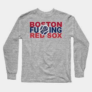 Boston F'ing Red Sox Long Sleeve T-Shirt